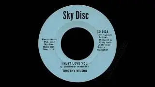 Timothy Wilson - I Must Love You