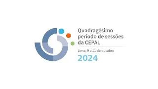 Quadragésimo período de sessões da CEPAL - Dia 2. Painel 3 do Seminário de Alto Nível