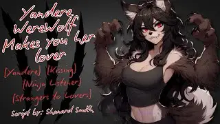 [F4M] Yandere werewolf makes you her lover [Commision][Yandere][Kissing][Ninja Listener]