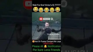 Wati For End Victor's IQ 77777 bgmi Mobile short funny comedy VIRAL video