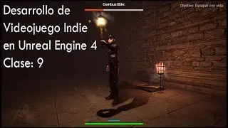Curso: Desarrollo de Videojuegos con Unreal Engine 4 Clase 9