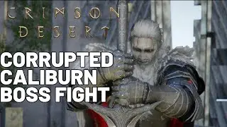 Crimson Desert Corrupted Caliburn Boss Fight