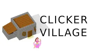 Clicker Village - The story-rich Sunk Cost Fallacy game [Idle Clicker PC Gameplay]