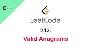 Valid Anagram | Leetcode 242 | Explanation and solution in C++