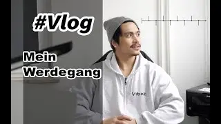 Vlog: Mein Werdegang 🤓😎