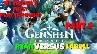 Genshin Impact First Playthrough Versus between my friends Ryan Vs Larell - Part 4 - Exploring!