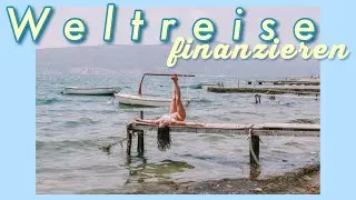 So habe ich mir meine Weltreise finanziert - Wieso sich jeder eine Weltreise finanzieren kann