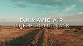 CINEMATIC LUT PACK DJI MAVIC AIR