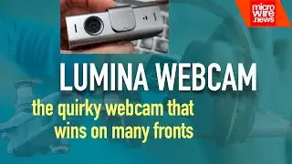 Quirky Lumina webcam wins on many fronts
