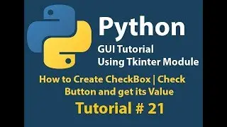 Python GUI: How to create Check box | Check Button and get its Value Tutorial# 21