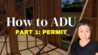 Building an ADU: (Part 1) Step by Step Permitting Process