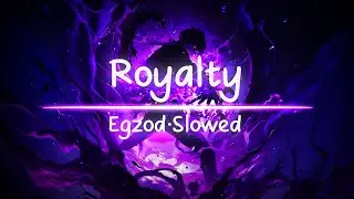 Egzod & Maestro Chives - Royalty [Slowed] |🎧 Sonic Vibes 🎵