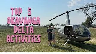 Okavango Delta Top 5 Activities