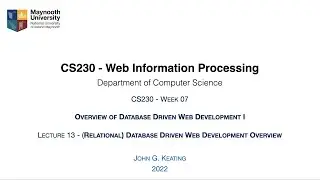 CS230 (2022): Lecture L13, (Relational) Database Driven Web Development Overview