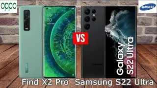 Oppo Find X2 Pro vs Samsung S22 Ultra Comparison