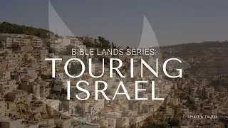 Official Trailer - The Bible Lands Series: Touring Israel