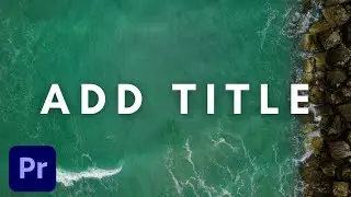 How to ADD a TITLE or a TEXT in Premiere Pro
