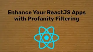 Enhance Your ReactJS Apps with Profanity Filtering | Avoid bad words to save or display in Apps