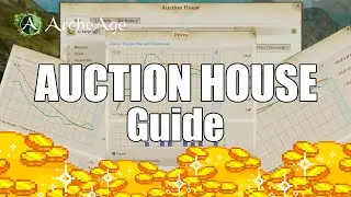 Auction House Guide - Archeage Unchained