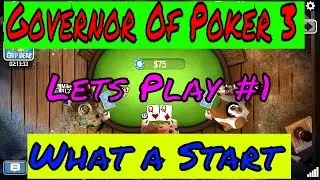 Governor Of Poker 3   Lets Play #1    What A Start
