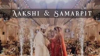 Aakshi & Samarpit | Wedding Highlight