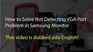 How to Solve Not Detecting VGA Port Problem in Samsung Monitor