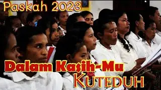 #paskah2023 DALAM KASIH-MU KUTEDUH//Paduan Suara Paskah 2023//Lagu Komunio