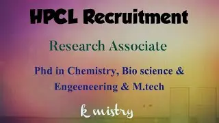 HPCL Research Associates Recruitment।। Phd in Chemistry, Bio science, Engeeneering & M.tech😊