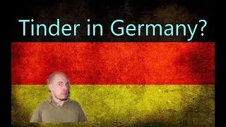 Tinder in Germany? Some personal experience...