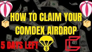 How To Claim Your Comdex Airdrop 5 DAYS LEFT!!!