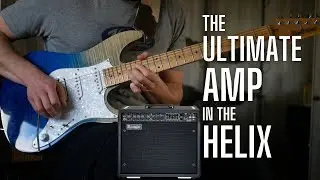 The ULTIMATE Amp in the Helix - Mesa Boogie Mark 4