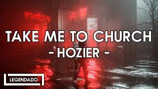 TAKE ME TO CHURCH (2014) - Hozier [tradução PT/BR]