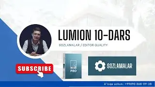 LUMION 10-DARS. SETTINGS EDITOR QUALITY