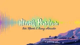 Nanny Alexander X Nick Mboroh - Masih Pendam ( Official Audio)