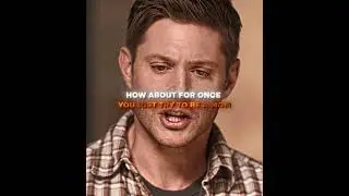 I Never Was! - DEAN WINCHESTER {4K} - 