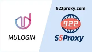 MuLogin and 922S5proxy User's Guide,One of the best proxy.Cleanest,regularly updated proxy pool