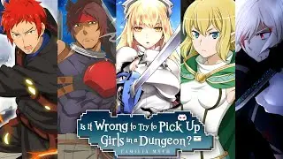 Top 30 Strongest Is It Wrong To Try To Pick Up Girls In A Dungeon? Characters Ranked