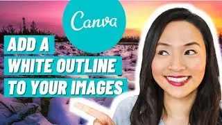 Canva white outline tutorial // Create the Canva white outline effect