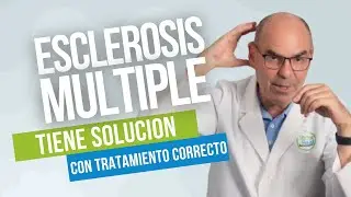 ESCLEROSIS MULTIPLE, sus Causas y Tratamientos