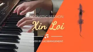 Xin Lỗi (Thắng) | LACRRANGEMENT PIANO SOLO COVER