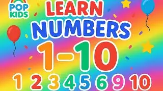 Learn Numbers 1 to 10 for Toddlers | Educational Video | Pop Kids Education