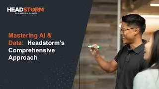 Mastering AI & Data: Headstorm's Comprehensive Approach