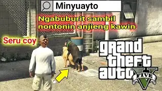 Ucup Ngajak Jalan-Jalan Mantan | GTA V Indonesia Part 3