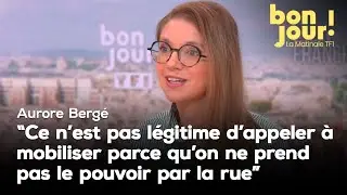 "Ce n'est pas légitime d'appeler à mobiliser parce qu'on ne prend pas le pouvoir par la rue"