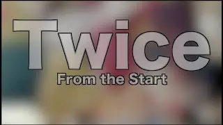 Twice - From the Start (Kpop Evolution Ep#349) (Fixed)