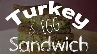 Quick & Easy Turkey & Egg Sandwich