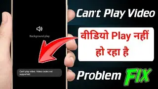 Can't play video video codec not supported | Can't play video video codec not supported samsung