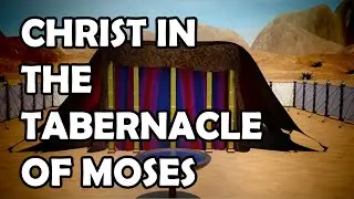 Christ in The Tabernacle of Moses