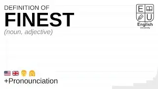 FINEST meaning, definition & pronunciation | What is FINEST? | How to say FINEST
