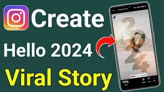 Hello 2024 Insta Story !! Hello 2024 Story Create !! Hello 2024 Story Editing !! Viral 2024 Story